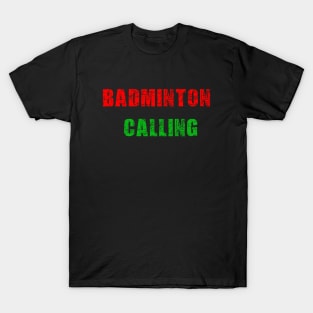 Scratchy Badminton calling T-Shirt